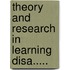Theory and Research in Learning Disa.....