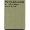 Thermodynamique et mécanique statistique door Walter Greiner