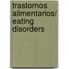 Trastornos alimentarios/ Eating Disorders door Cecilia Silva