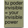 Tu Poder Invisible = Your Invisible Power by Genevieve Behrend