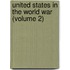 United States In The World War (Volume 2)