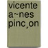 Vicente A~Nes Pinc¸On