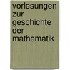 Vorlesungen zur Geschichte der Mathematik by Hans Wussing