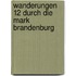 Wanderungen 12 durch die Mark Brandenburg