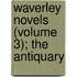 Waverley Novels (Volume 3); The Antiquary