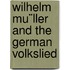 Wilhelm Mu¨Ller And The German Volkslied