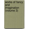 Works Of Fancy And Imagination (Volume 3) by MacDonald George MacDonald