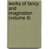 Works Of Fancy And Imagination (Volume 4) by MacDonald George MacDonald