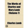 Works of Charles and Mary Lamb (Volume 7) by Charles Lamb