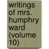Writings of Mrs. Humphry Ward (Volume 10)