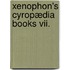 Xenophon's Cyropædia Books Vii.
