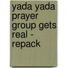 Yada Yada Prayer Group Gets Real - Repack by Neta Jackson