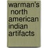 Warman's  North American Indian Artifacts