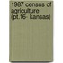 1987 Census Of Agriculture (pt.16- Kansas)