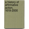 A History of Affirmative Action, 1619-2000 by Philip F. Rubio