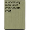 A Laboratory Manual Of Invertebrate Zoã¶ door Gilman Arthur Drew