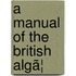 A Manual Of The British Algã¦