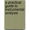 A Practical Guide to Instrumental Analysis door G. Horvai