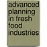 Advanced Planning In Fresh Food Industries