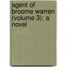 Agent of Broome Warren (Volume 3); A Novel door Robert Sulivan