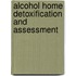 Alcohol Home Detoxification And Assessment