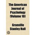 American Journal of Psychology (Volume 10)