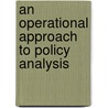 An Operational Approach to Policy Analysis by Iris Geva-May