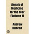 Annals of Medicine for the Year (Volume 1)