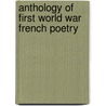 Anthology Of First World War French Poetry by Ian Higgins