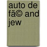 Auto De Fã© And Jew by Elkan Nathan Adler