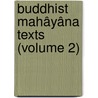 Buddhist Mahâyâna Texts (Volume 2) by Frank A. Cowell