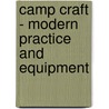 Camp Craft - Modern Practice And Equipment door Warren Hastings Miller