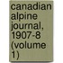 Canadian Alpine Journal, 1907-8 (Volume 1)