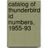 Catalog of Thunderbird Id Numbers, 1955-93