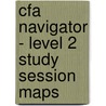 Cfa Navigator - Level 2 Study Session Maps door Bpp Learning Media Ltd