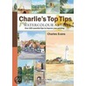 Charlie's Top Tips For Watercolour Artists by Charles Evans
