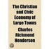 Christian and Civic Economy of Large Towns