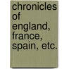 Chronicles Of England, France, Spain, Etc. by Jean Froissart
