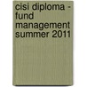 Cisi Diploma - Fund Management Summer 2011 door Bpp Learning Media Ltd