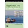 Climate Change, Trade, and Competitiveness by L.