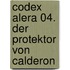 Codex Alera 04. Der Protektor von Calderon
