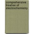 Comprehensive Treatise Of Electrochemistry