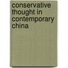 Conservative Thought In Contemporary China door Peter R. Moody