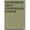 Constitutional Law in Contemporary America door John R. Vile