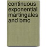 Continuous Exponential Martingales And Bmo door Norihiko Kazamaki