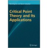 Critical Point Theory And Its Applications door Wenming Zou