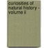 Curiosities Of Natural History - Volume Ii