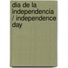 Dia de la independencia / Independence Day by Rebecca Rissman