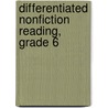 Differentiated Nonfiction Reading, Grade 6 by Debra J. Housel