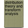 Distribution Theory And Transform Analysis door Mathematics